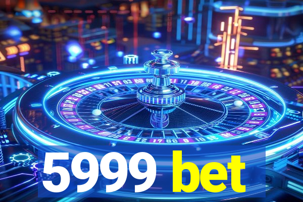 5999 bet